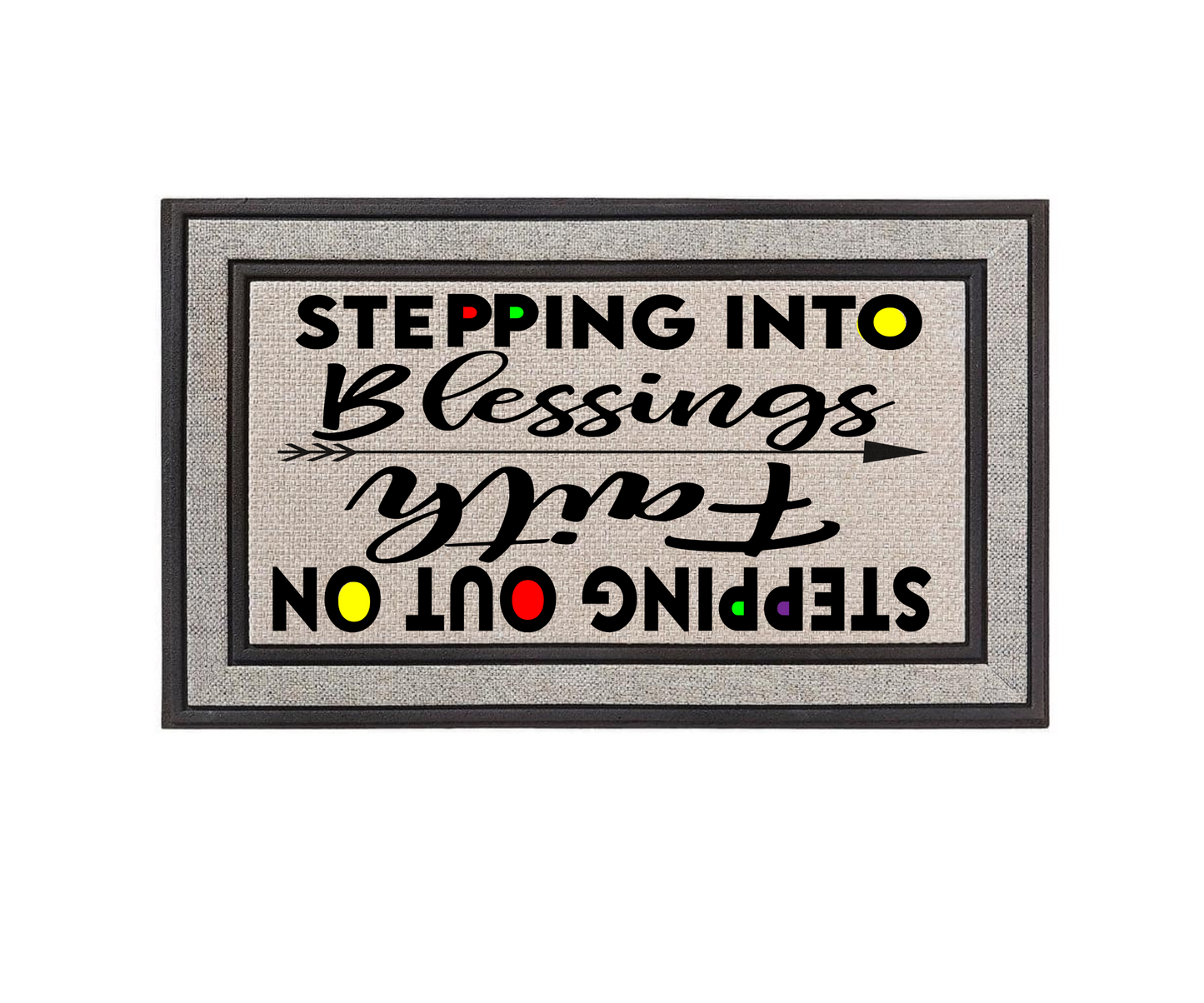 Stepping  Out On Faith, Stepping Into Blessings Doormat